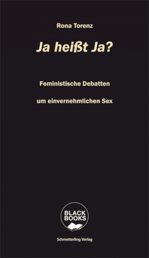 <span style='color: #3c3c3c;'>Rona Torenz</span> <br><span style='font-style: italic; font-weight: bold;'>Ja heißt Ja?</span>