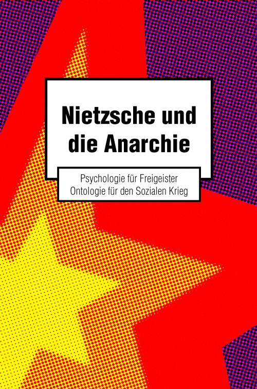 Nietzsche und die Anarchie