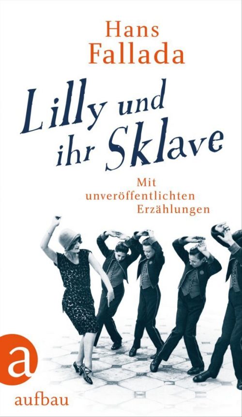 <span style='color: #3c3c3c;'>Hans Fallada</span> <br><span style='font-style: italic; font-weight: bold;'>Lilly und ihr Sklave</span>