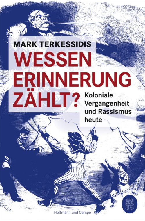 <span style='color: #3c3c3c;'>Mark Terkessidis</span> <br><span style='font-style: italic; font-weight: bold;'>Wessen Erinnerung zählt?</span>