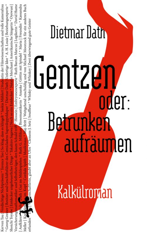 <span style='color: #3c3c3c;'>Dietmar Dath</span> <br><span style='font-style: italic; font-weight: bold;'>Gentzen oder: Betrunken aufräumen</span>