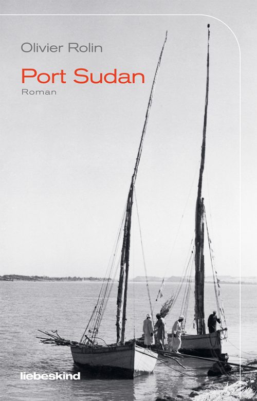 <span style='color: #3c3c3c;'>Olivier Rolin</span> <br><span style='font-style: italic; font-weight: bold;'>Port Sudan</span>