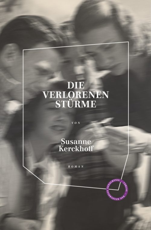 <span style='color: #3c3c3c;'>Susanne Kerckhoff</span> <br><span style='font-style: italic; font-weight: bold;'>Die verlorenen Stürme</span>