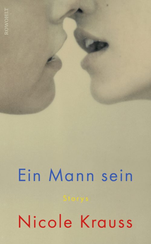 <span style='color: #3c3c3c;'>Nicole Krauss</span> <br><span style='font-style: italic; font-weight: bold;'>Ein Mann sein</span>