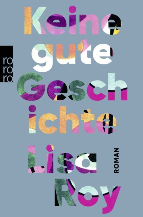 <span style='color: #3c3c3c;'>Lisa Roy</span> <br><span style='font-style: italic; font-weight: bold;'>Keine gute Geschichte</span>