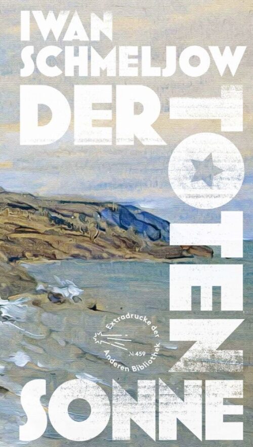 <span style='color: #3c3c3c;'>Iwan Schmeljow</span> <br><span style='font-style: italic; font-weight: bold;'>Der Toten Sonne</span>