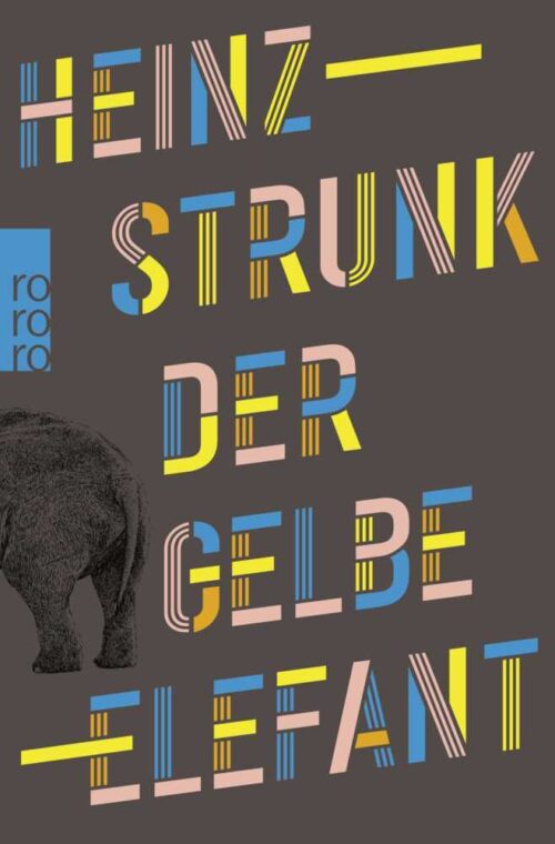 <span style='color: #3c3c3c;'>Heinz Strunk</span> <br><span style='font-style: italic; font-weight: bold;'>Der gelbe Elefant</span>