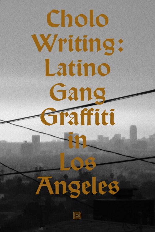 <span style='color: #3c3c3c;'>Francois Chastenet / Howard Gribble / Chaz Bojórquez</span> <br><span style='font-style: italic; font-weight: bold;'>Cholo Writing</span>