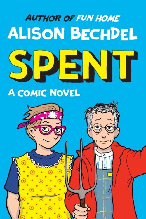 <span style='color: #3c3c3c;'>Alison Bechdel</span> <br><span style='font-style: italic; font-weight: bold;'>Spent</span>