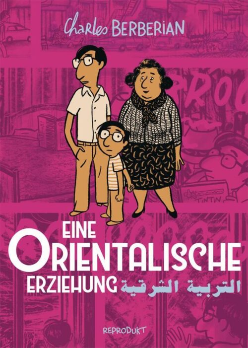 <span style='color: #3c3c3c;'>Charles Berberian</span> <br><span style='font-style: italic; font-weight: bold;'>Eine orientalische Erziehung</span>