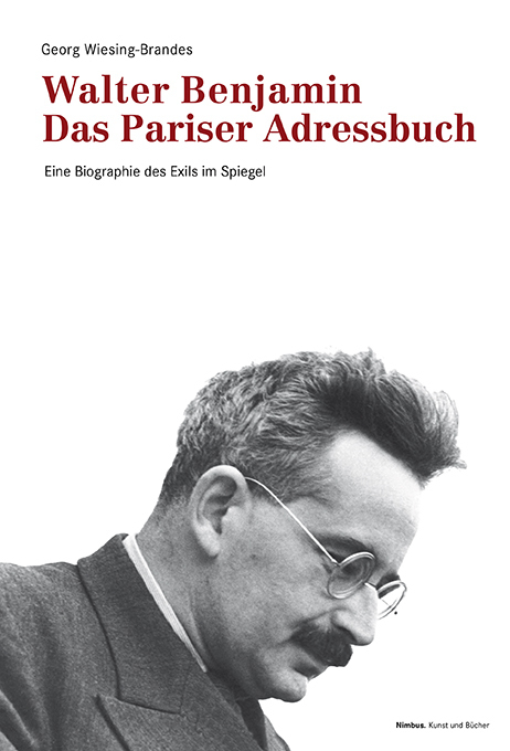 <span style='color: #3c3c3c;'>Georg Wiesing-Brandes</span> <br><span style='font-style: italic; font-weight: bold;'>Walter Benjamin. Das Pariser Adressbuch</span>