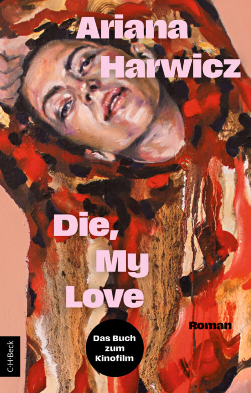 <span style='color: #3c3c3c;'>Ariana Harwicz</span> <br><span style='font-style: italic; font-weight: bold;'>Die, my love</span>