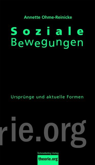 <span style='color: #3c3c3c;'>Annette Ohme-Reinicke</span> <br><span style='font-style: italic; font-weight: bold;'>Soziale Bewegungen. Ursprünge und aktuelle Formen</span>