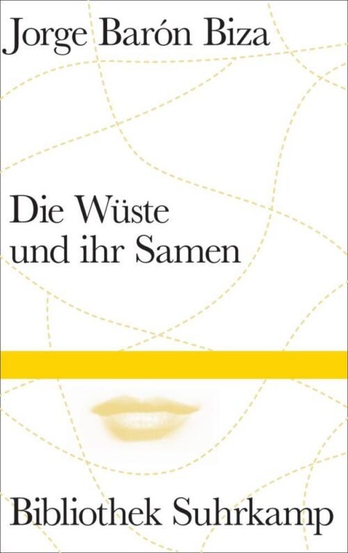 <span style='color: #3c3c3c;'>Jorge Baron Biza</span> <br><span style='font-style: italic; font-weight: bold;'>Die Wüste und ihr Samen</span>
