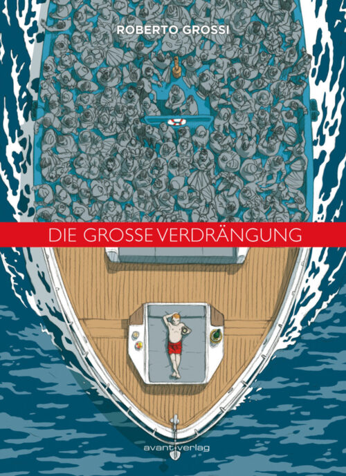 <span style='color: #3c3c3c;'>Roberto Grossi</span> <br><span style='font-style: italic; font-weight: bold;'>Die große Verdrängung</span>