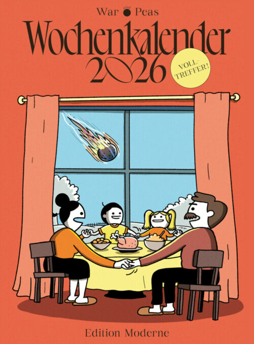 <span style='color: #3c3c3c;'>War and Peas</span> <br><span style='font-style: italic; font-weight: bold;'>Volltreffer. Wochenkalender 2026</span>