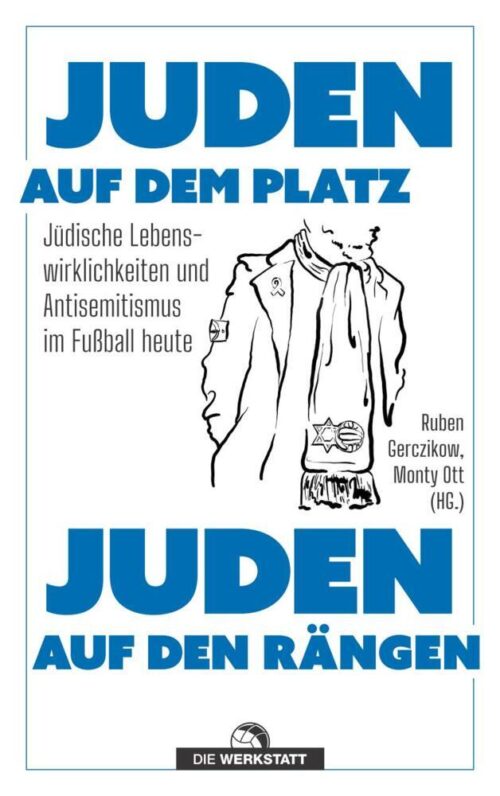 <span style='color: #3c3c3c;'>Ruben Gerczikow / Monty Ott (Hg.)</span> <br><span style='font-style: italic; font-weight: bold;'>Juden auf dem Platz Juden auf den Rängen</span>