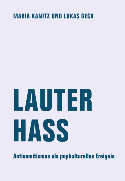 <span style='color: #3c3c3c;'>Maria Kanitz, Lukas Geck</span> <br><span style='font-style: italic; font-weight: bold;'>Lauter Hass</span>