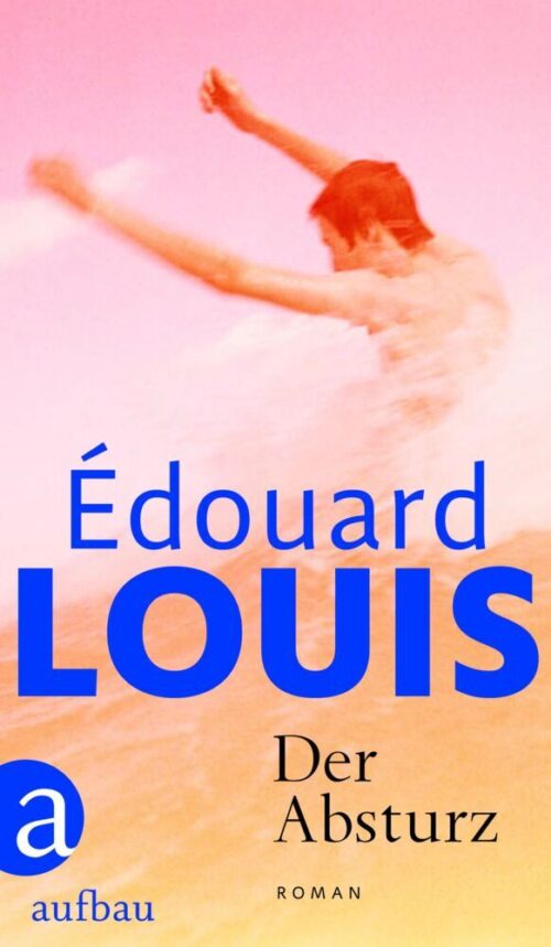 <span style='color: #3c3c3c;'>Edouard Louis</span> <br><span style='font-style: italic; font-weight: bold;'>Der Absturz</span>