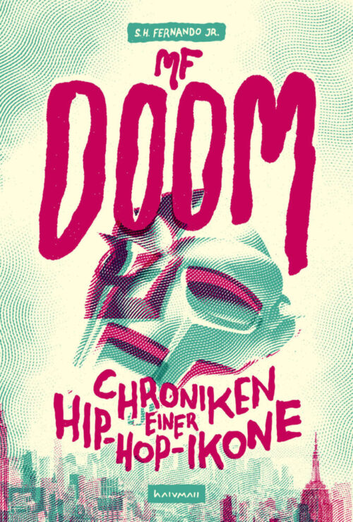 <span style='color: #3c3c3c;'>S. H. Fernando Jr.</span> <br><span style='font-style: italic; font-weight: bold;'>MF Doom. Chroniken einer Hip-Hop-Ikone</span>