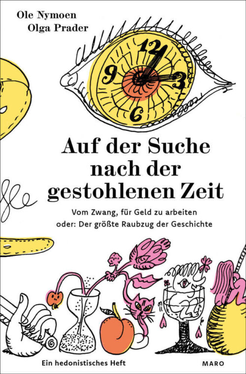 <span style='color: #3c3c3c;'>Ole Nymoen, Olga Prader</span> <br><span style='font-style: italic; font-weight: bold;'>Auf der Suche nach der gestohlenen Zeit</span>