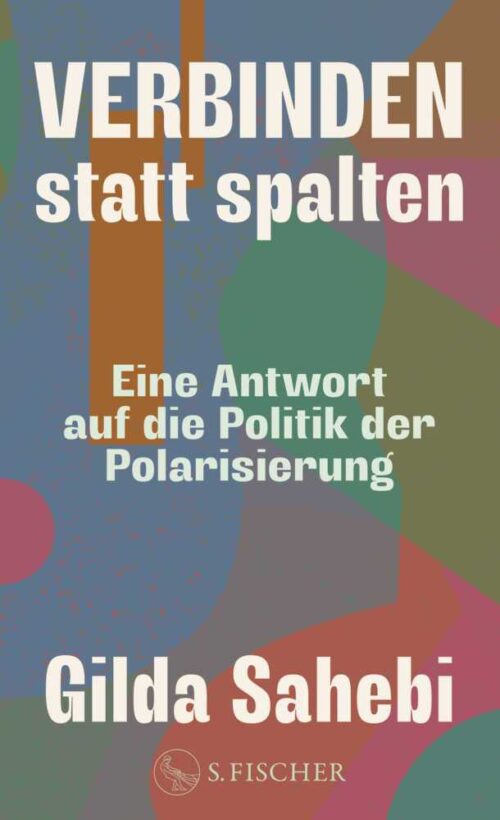 <span style='color: #3c3c3c;'>Gilda Sahebi</span> <br><span style='font-style: italic; font-weight: bold;'>Verbinden statt spalten</span>