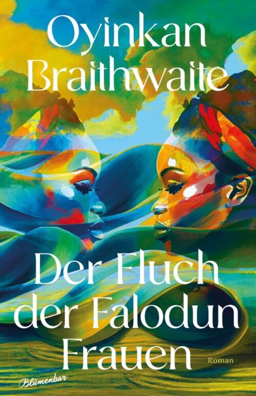 <span style='color: #3c3c3c;'>Oyinkan Braithwaite</span> <br><span style='font-style: italic; font-weight: bold;'>Der Fluch der Falodun Frauen</span>