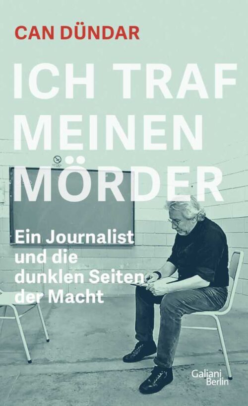 <span style='color: #3c3c3c;'>Can Dündar</span> <br><span style='font-style: italic; font-weight: bold;'>Ich traf meinen Mörder</span>