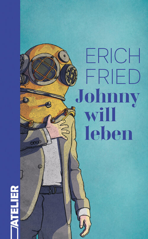 <span style='color: #3c3c3c;'>Erich Fried</span> <br><span style='font-style: italic; font-weight: bold;'>Johnny will leben</span>