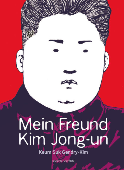 <span style='color: #3c3c3c;'>Keum Suk Gendry-Kim</span> <br><span style='font-style: italic; font-weight: bold;'>Mein Freund Kim Jong-un</span>