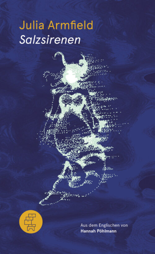 <span style='color: #3c3c3c;'>Julia Armfield</span> <br><span style='font-style: italic; font-weight: bold;'>Salzsirenen</span>