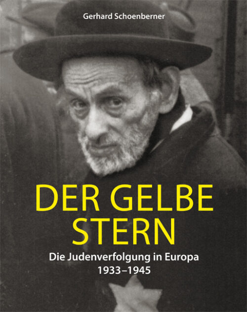 <span style='color: #3c3c3c;'>Gerhard Schoenberner</span> <br><span style='font-style: italic; font-weight: bold;'>Der gelbe Stern. Die Judenverfolgung in Europa 1933-1945</span>