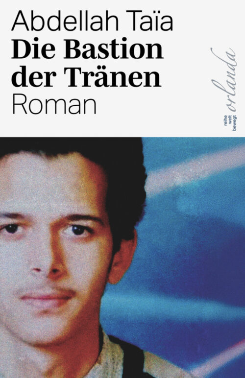 <span style='color: #3c3c3c;'>Abdellah Taïa</span> <br><span style='font-style: italic; font-weight: bold;'>Die Bastion der Tränen</span>