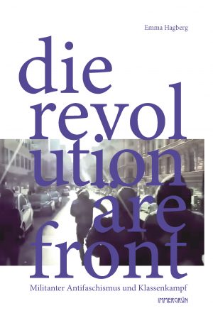 <span style='color: #3c3c3c;'>Emma Hagberg</span> <br><span style='font-style: italic; font-weight: bold;'>Die revolutionäre Front</span>