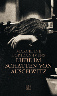 <span style='color: #3c3c3c;'>Marceline Loridan-Ivens</span> <br><span style='font-style: italic; font-weight: bold;'>Liebe im Schatten von Auschwitz</span>