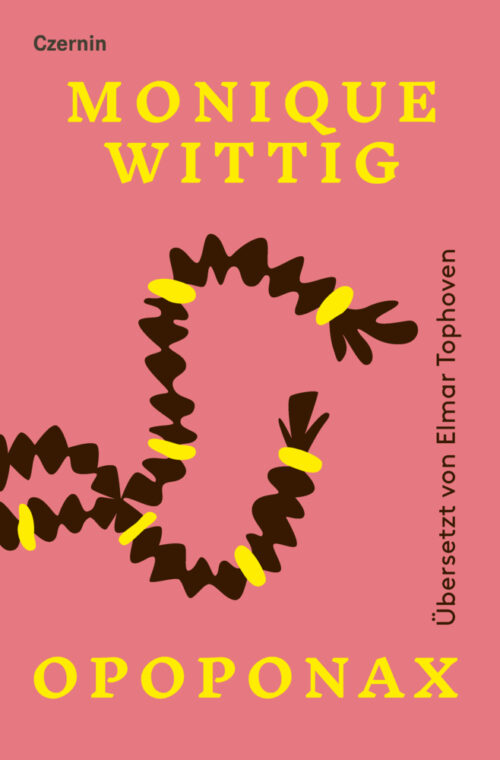 <span style='color: #3c3c3c;'>Monique Wittig</span> <br><span style='font-style: italic; font-weight: bold;'>Opoponax</span>