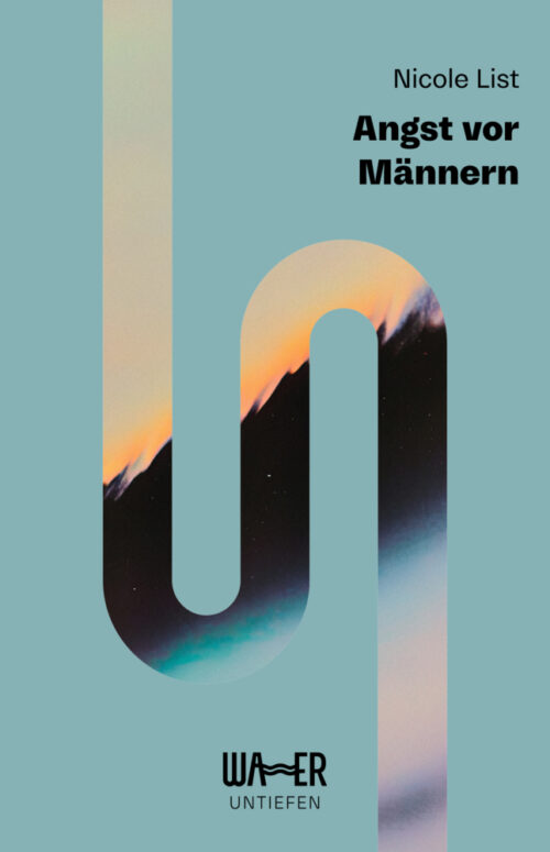 Nicole List – Angst vor Männern