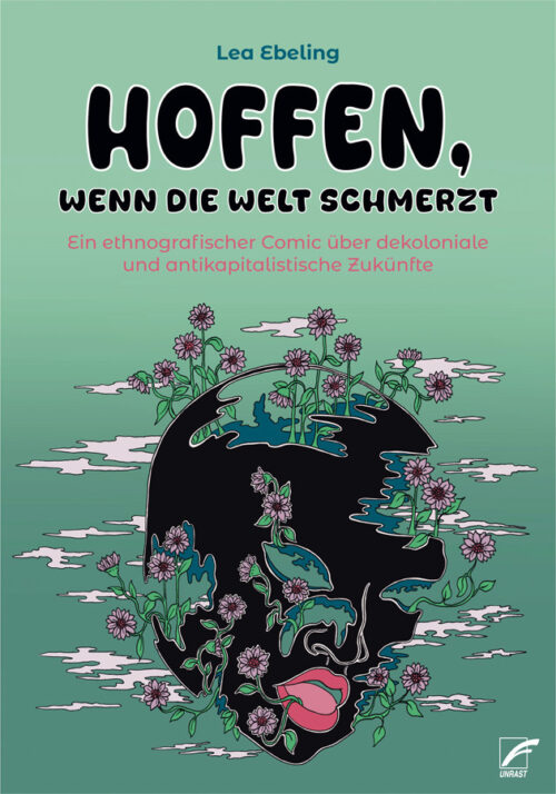 <span style='color: #3c3c3c;'>Lea Ebeling</span> <br><span style='font-style: italic; font-weight: bold;'>Hoffen, wenn die Welt schmerzt</span>
