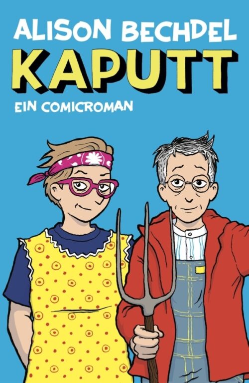 Alison Bechdel – Kaputt