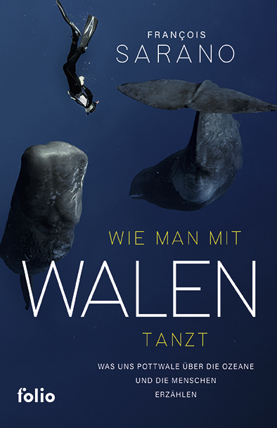 <span style='color: #3c3c3c;'>Francois Sarano</span> <br><span style='font-style: italic; font-weight: bold;'>Wie man mit Walen tanzt</span>