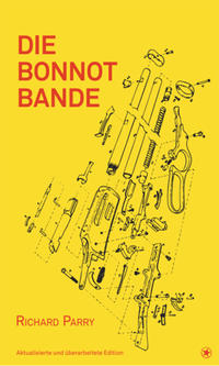 <span style='color: #3c3c3c;'>Richard Parry</span> <br><span style='font-style: italic; font-weight: bold;'>Die Bonnot Bande</span>