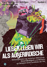 <span style='color: #3c3c3c;'>Franz Heuholz</span> <br><span style='font-style: italic; font-weight: bold;'>Lieber leben wir als Außerirdische</span>