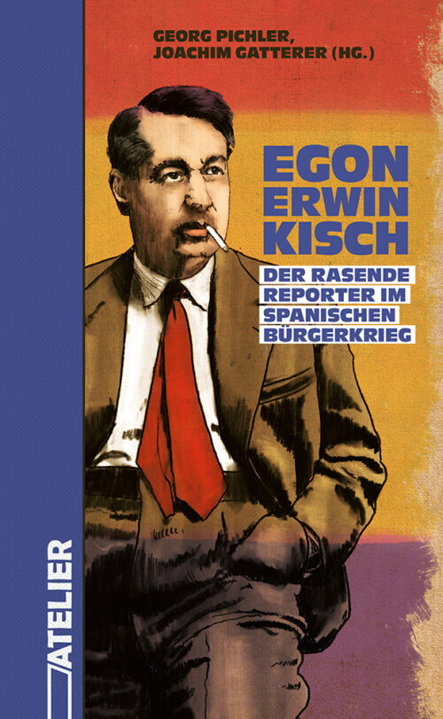 <span style='color: #3c3c3c;'>Egon Erwin Kisch</span> <br><span style='font-style: italic; font-weight: bold;'>Egon Erwin Kisch – Der Rasende Reporter im Spanischen Bürgerkrieg</span>