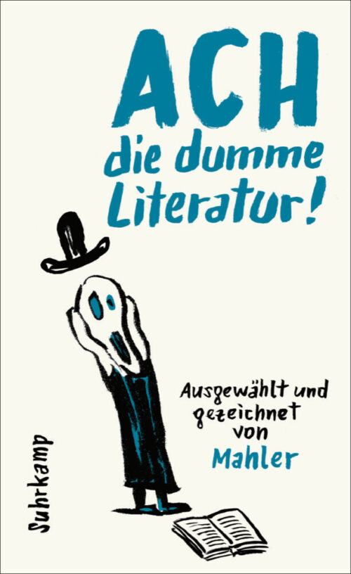<span style='color: #3c3c3c;'>Mahler</span> <br><span style='font-style: italic; font-weight: bold;'>Ach die dumme Literatur</span>