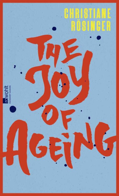 <span style='color: #3c3c3c;'>Christiane Rösinger</span> <br><span style='font-style: italic; font-weight: bold;'>The Joy Of Ageing</span>