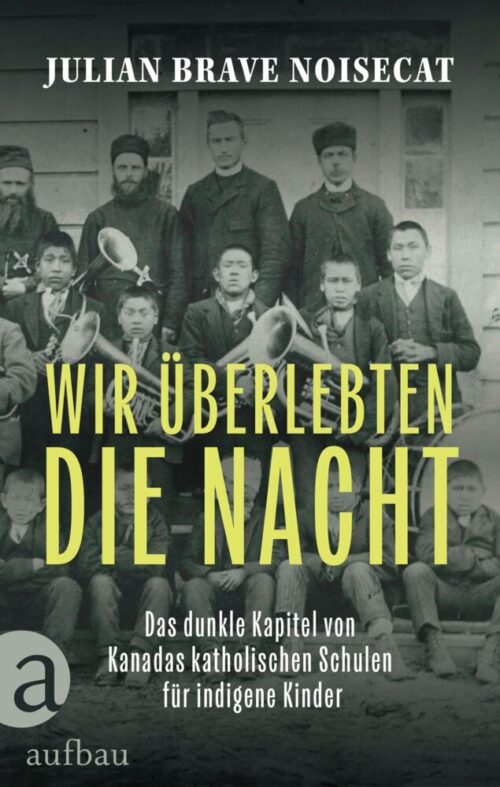 <span style='color: #3c3c3c;'>Julian Brave NoiseCat</span> <br><span style='font-style: italic; font-weight: bold;'>Wir überlebten die Nacht</span>