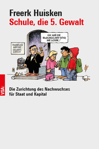 <span style='color: #3c3c3c;'>Freerk Huisken</span> <br><span style='font-style: italic; font-weight: bold;'>Schule, die 5. Gewalt</span>