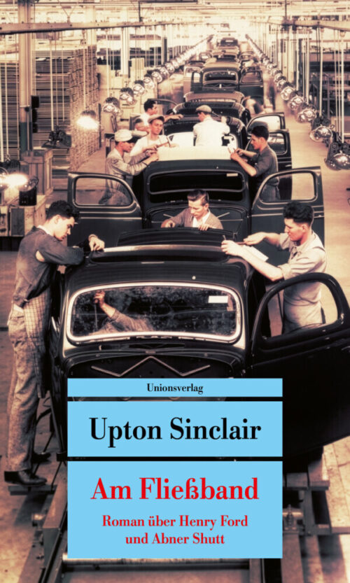 <span style='color: #3c3c3c;'>Upton Sinclair</span> <br><span style='font-style: italic; font-weight: bold;'>Am Fließband</span>