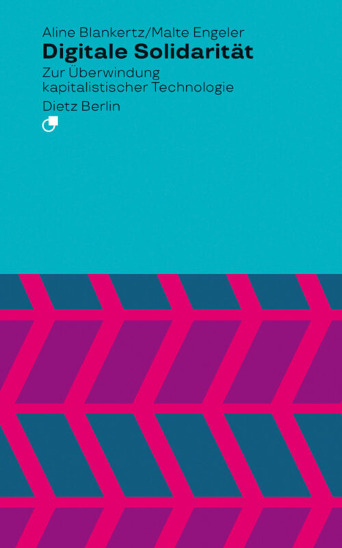 <span style='color: #3c3c3c;'>Aline Blankertz / Malte Engeler</span> <br><span style='font-style: italic; font-weight: bold;'>Digitale Solidarität</span>