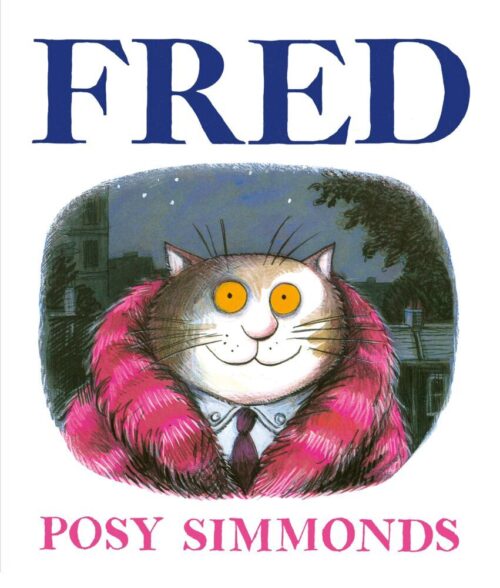 <span style='color: #3c3c3c;'>Posy Simmonds</span> <br><span style='font-style: italic; font-weight: bold;'>Fred</span>